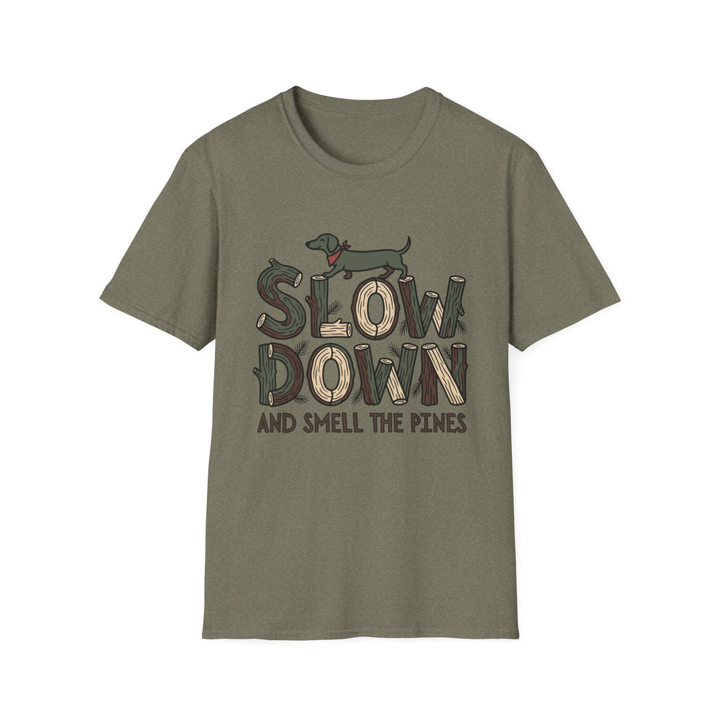 Slow Down & Smell The Pines Unisex Tee