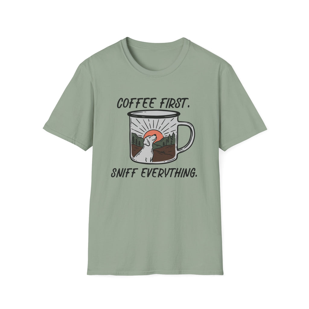 Coffee First, Sniff Everything Camp Mug Unisex Tee