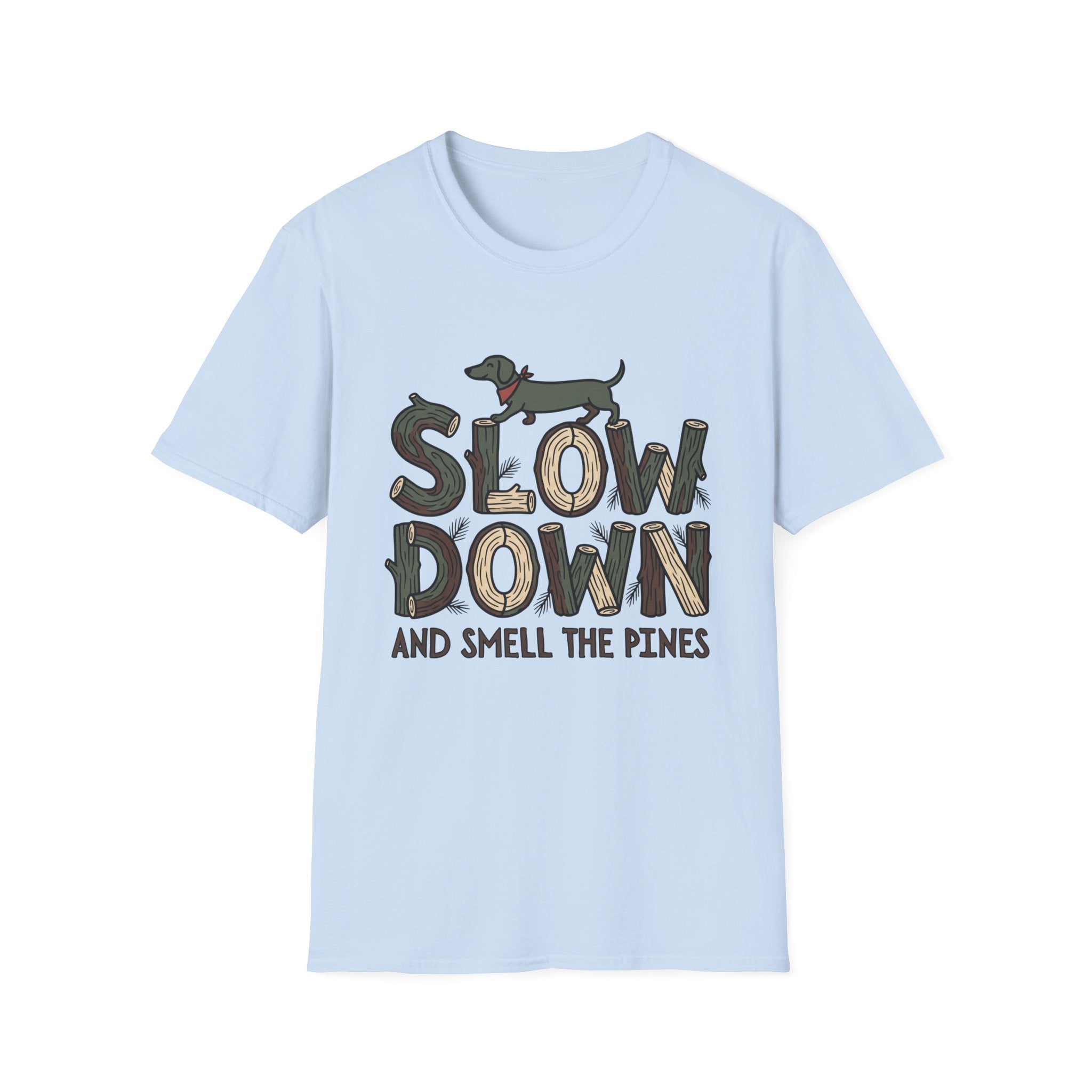 Slow Down & Smell The Pines Unisex Tee