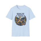 Roam The Friendly Trails Unisex Tee