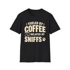 Fueled by Coffee, Delayed by Sniffs Unisex Tee