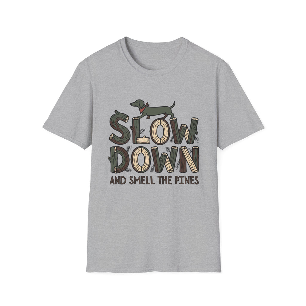 Slow Down & Smell The Pines Unisex Tee