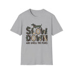Slow Down & Smell The Pines Unisex Tee