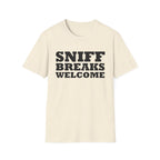 Sniff Breaks Welcome Unisex Tee