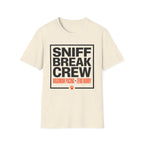 Sniff Break Crew Unisex Tee