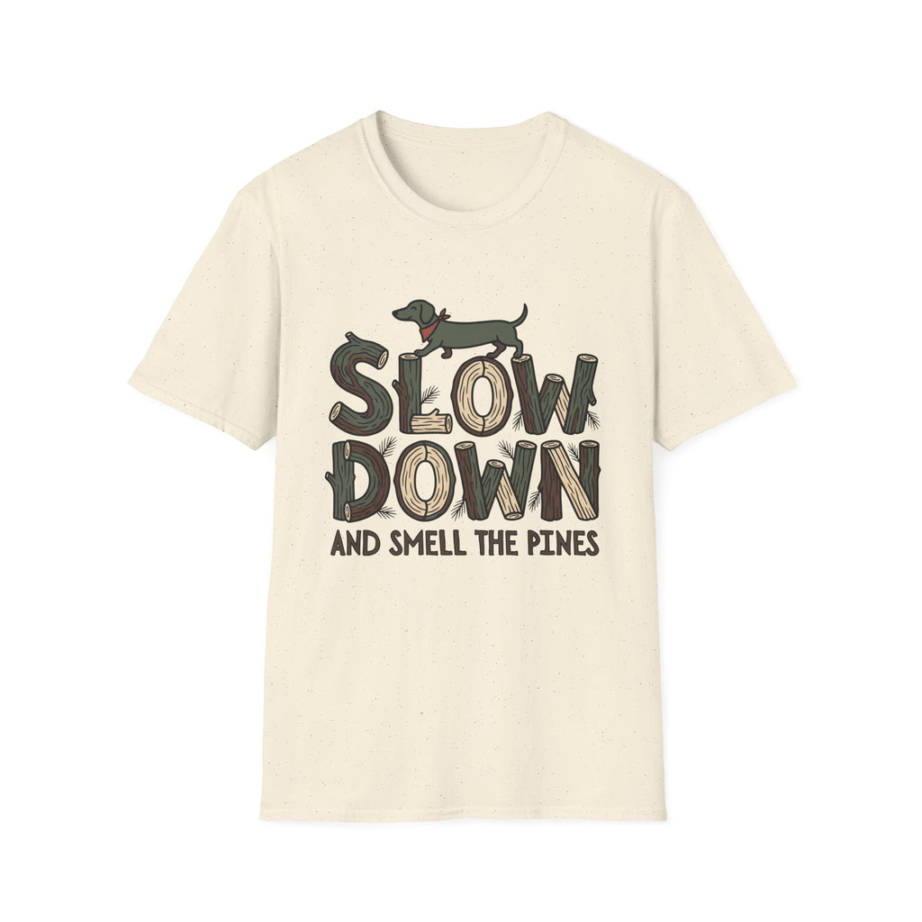 Slow Down & Smell The Pines Unisex Tee