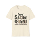 Slow Down & Smell The Pines Unisex Tee