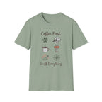 Coffee First. Sniff Everything. Unisex Tee