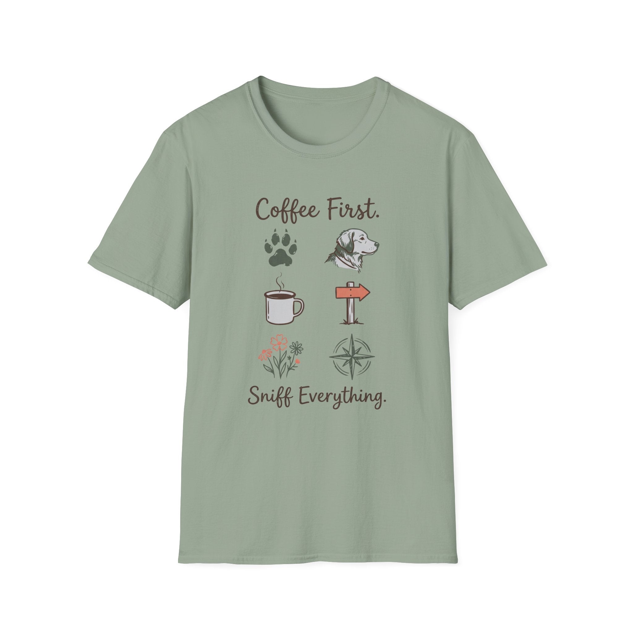 Coffee First. Sniff Everything. Unisex Tee