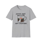 Coffee First, Sniff Everything Camp Mug Unisex Tee