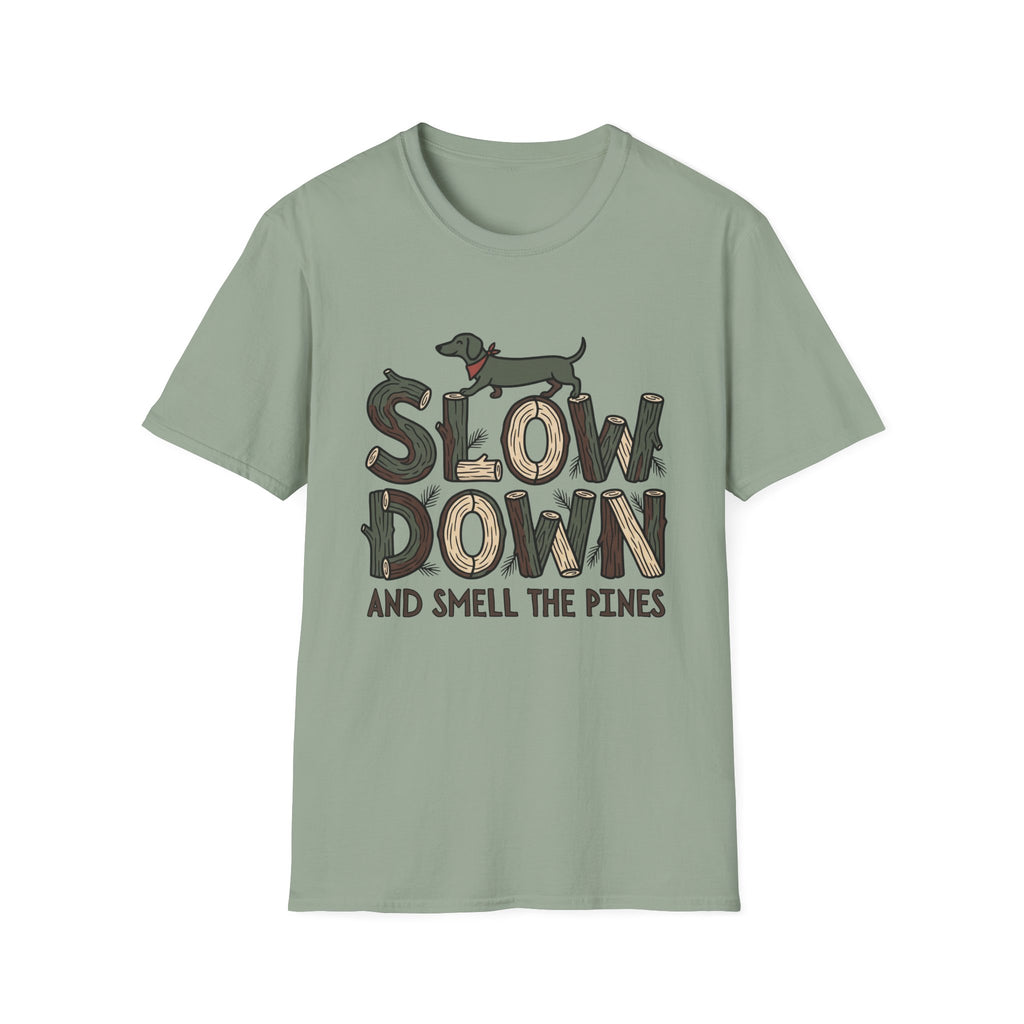 Slow Down & Smell The Pines Unisex Tee