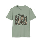 Slow Down & Smell The Pines Unisex Tee
