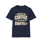 Fueled by Coffee, Delayed by Sniffs Unisex Tee