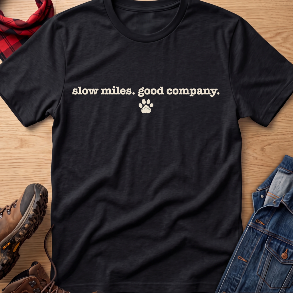 Slow Miles. Good Company. Unisex Tee
