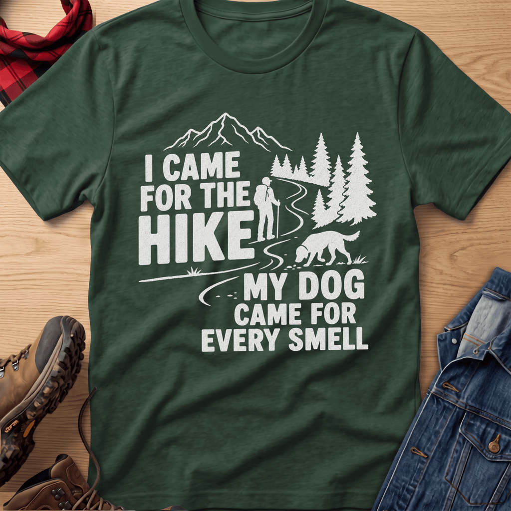 I Came For The Hike Unisex Tee