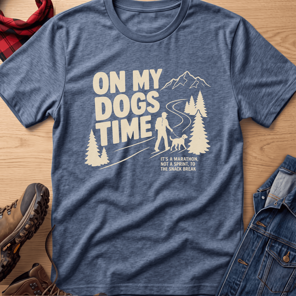On My Dogs Time Unisex Tee