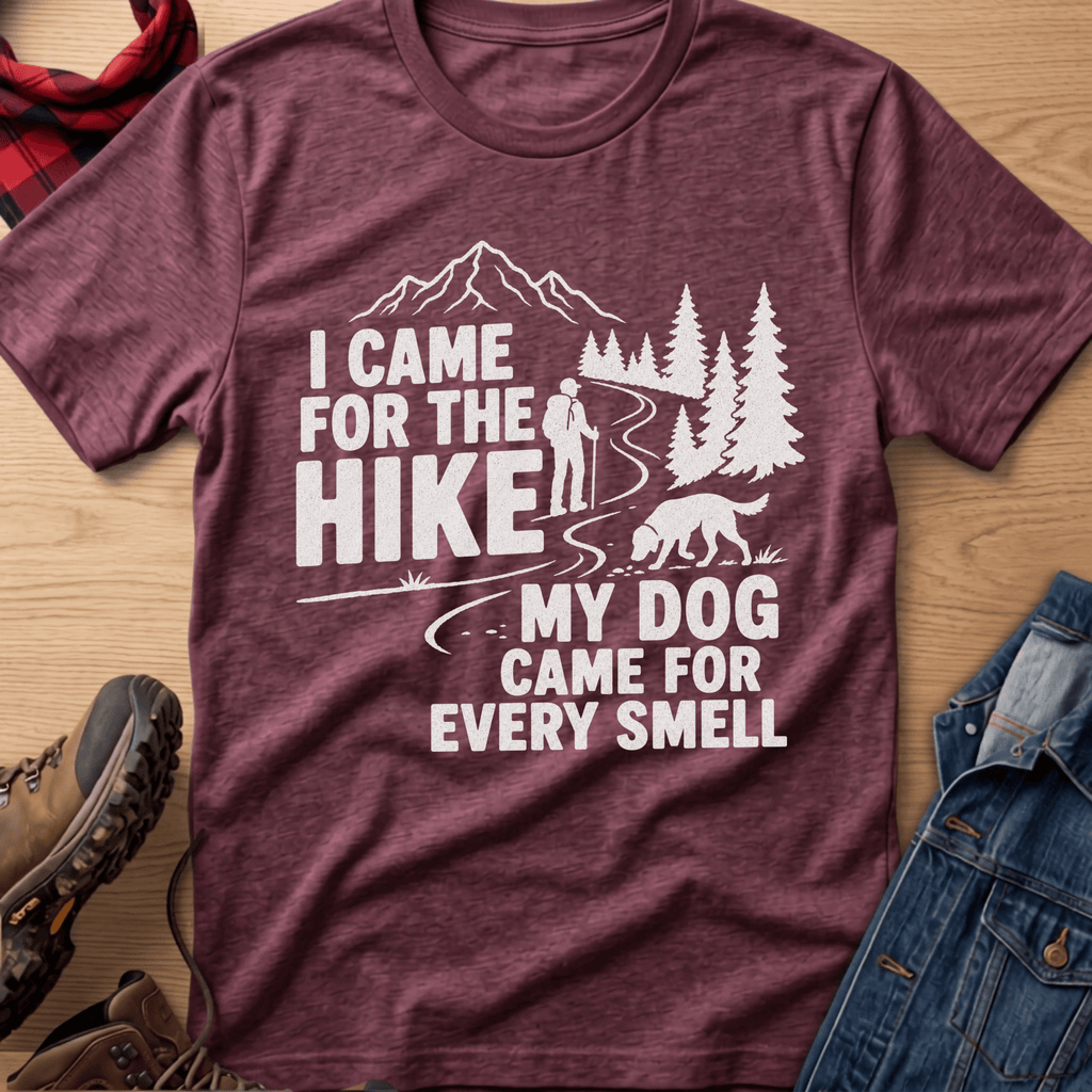 I Came For The Hike Unisex Tee