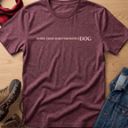 Better With A Dog Unisex Tee
