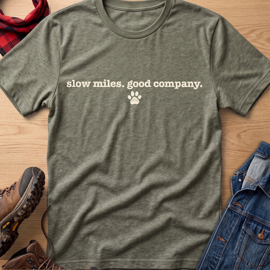 Slow Miles. Good Company. Unisex Tee