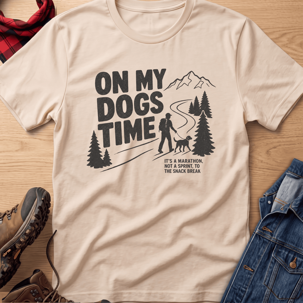 On My Dogs Time Unisex Tee