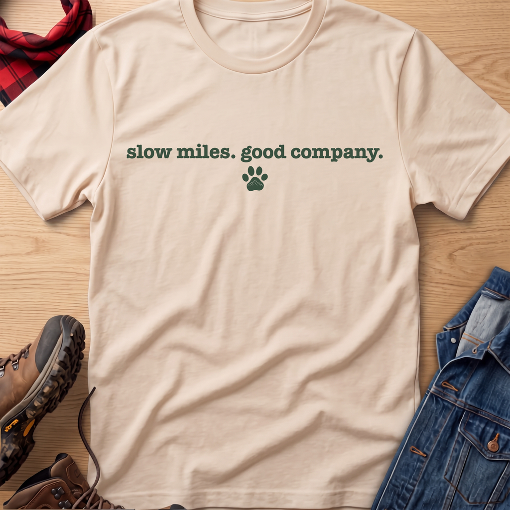 Slow Miles. Good Company. Unisex Tee