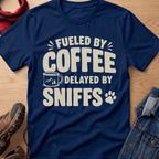 Fueled by Coffee, Delayed by Sniffs Unisex Tee