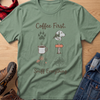 Coffee First. Sniff Everything. Unisex Tee