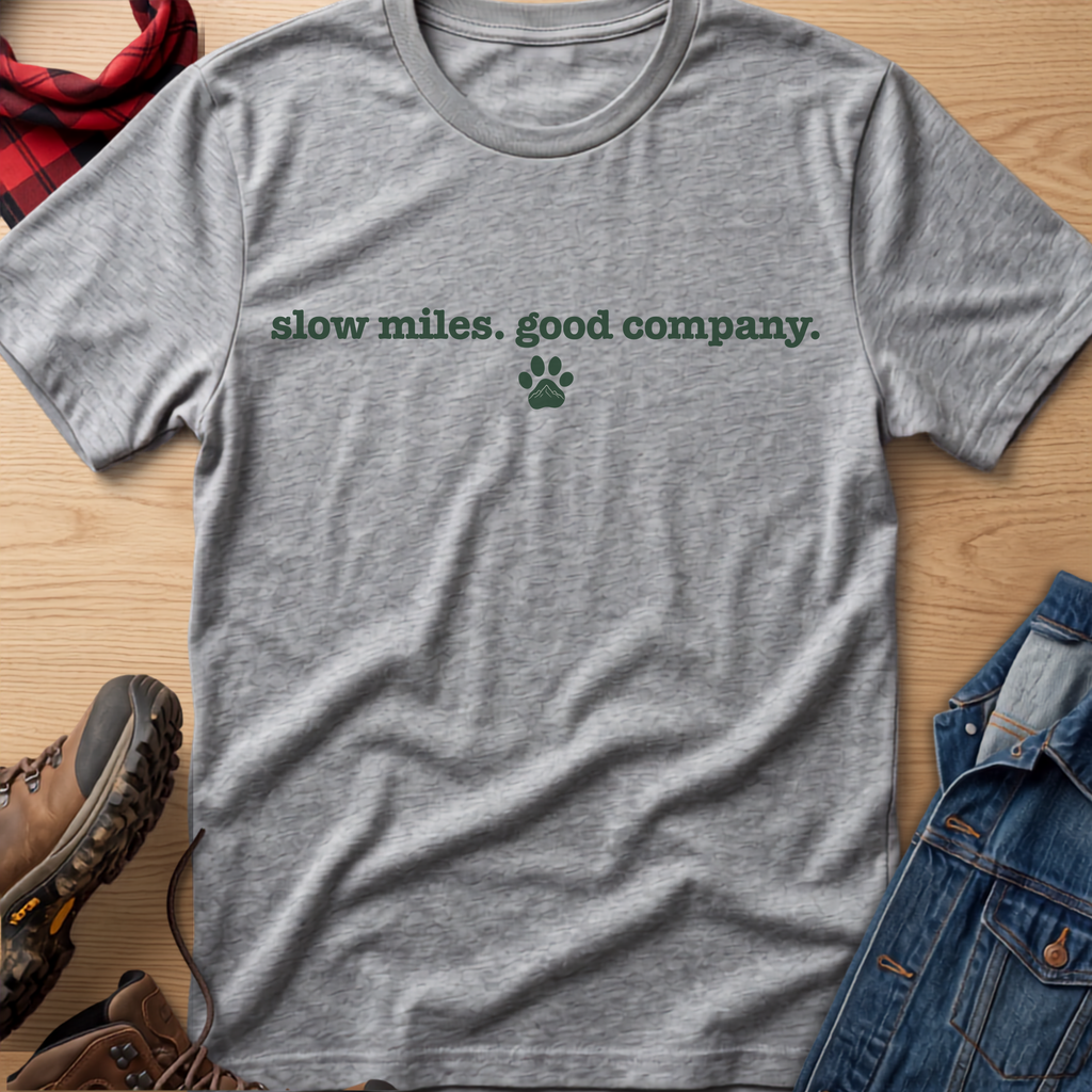 Slow Miles. Good Company. Unisex Tee