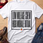 Low Mileage High Moral Unisex Tee