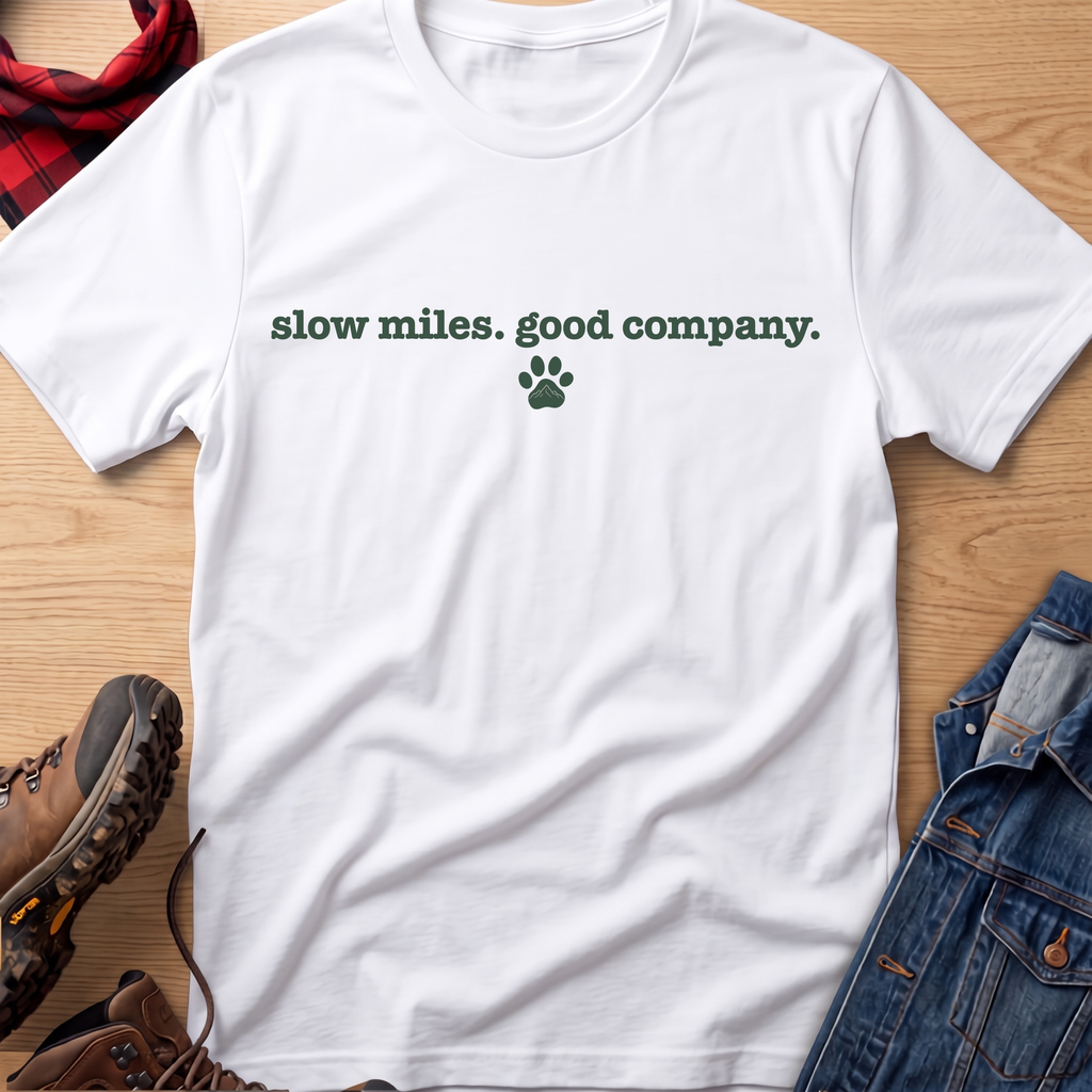 Slow Miles. Good Company. Unisex Tee